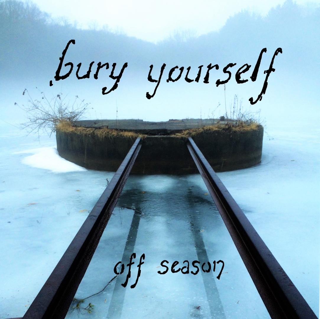 Bury Yourself - Off Season [EP] (2019)